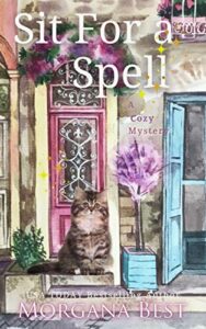 Sit for a Spell: Paranormal Cozy Mystery (The Kitchen Witch Book 3)