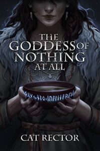 The Goddess of Nothing At All (Unwritten Runes Duology Book 1)